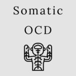 What is Somatic OCD?